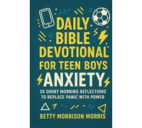 Daily Bible Devotional for Teen Boys with Anxiety: 30 Short Morning Reflections & Guided Prayers to Replace Panic with Power - Christian Mental Health Gift for Teenage Guys