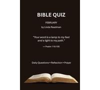 Daily Bible Quiz: February Edition: A Daily Scripture Challenge with Reflection and Prayer