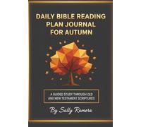 Daily Bible Reading Plan for Autumn: A Guided Study Through Old and New Testament Scriptures
