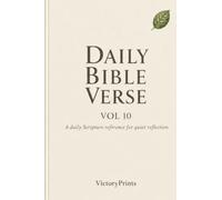 Daily Bible Verse Vol. 10: A daily bible reference for quiet reflection