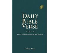 Daily Bible Verse Vol.12: A daily Scripture reference for qioet reflection