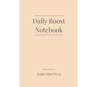 Daily Boost Notebook: Lined Journal with Uplifting Quotes to Inspire Your Every Day