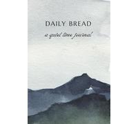 Daily Bread: A quiet time journal