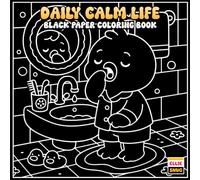 Daily Calm Life Black Paper Coloring Book: Everyday Life Scenes with Bold Dark Pages, High Contrast Designs, and Gel Pen Friendly Artwork