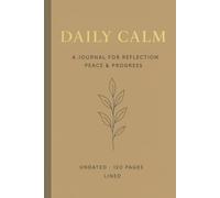 Daily Calm: Mindful Pages for Peace, Clarity, and Progress