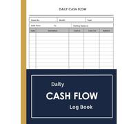Daily Cash Flow Log Book: Daily Income and Expense Tracker for Restaurants, Small Businesses, and Personal Money Management - Cash In and Cash Out Ledger