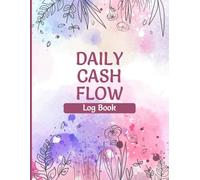 Daily Cash Flow Log Book: Expense Tracker for Practical Accounting and Business or Personal Finance Management