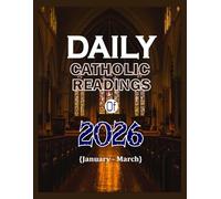DAILY CATHOLIC READINGS OF 2026 {January-March}