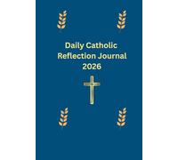 Daily Catholic Reflections Journal: 2026 Liturgical Year