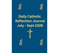 Daily Catholic Reflections Journal: July - September 2026