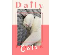 Daily Cats Planner: Planificador Diario para Amantes de los Gatos: Agenda Organizada con Diseño Divertido de Gatos para Productividad y Bienestar Personal