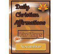 Daily Christian Affirmations for Boys: November