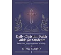 Daily Christian Faith Guide for Students: Devotional for Young Women in College.