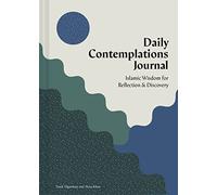 Daily Contemplations Journal: Islamic Wisdom for Reflection and Discovery: Islamic Wisdom for Reflection & Discovery; Ruled