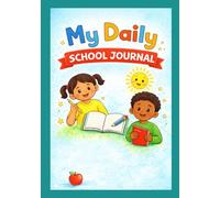 Daily Date, Time, and Weather Journal for Prek Through 1st Grade