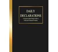 Daily Declarations: A Scripture-Based Daily Guide to Faith and Financial Freedom (black cover)