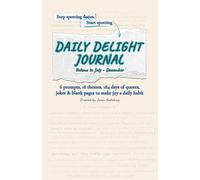 Daily Delight Journal: 6 prompts, 18 themes, 184 days of quotes, jokes & blank pages to make joy a daily habit - 2026: Vol. 2 (July-Dec)
