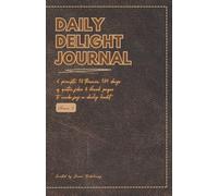 Daily Delight Journal, For Him: 6 prompts, 18 themes, 184 days of quotes, jokes & blank pages to make joy a daily habit - Vol. 2: July-Dec 2026