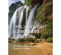 DAILY DELIGHT | One Minute Everyday: Weekly & Monthly Update Tracker/Planner