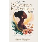Daily devotion for Black Women 2026: Inspirational Devotionals to Cultivate Inner Peace, Confidence and a Stronger Walk with God