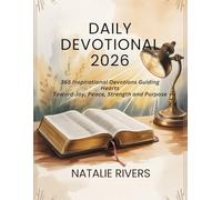 DAILY DEVOTIONAL 2026: 365 Inspirational Devotions Guiding Hearts Toward Joy, Peace, Strength, and Purpose