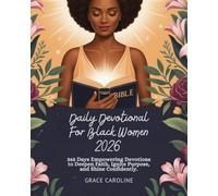 DAILY DEVOTIONAL FOR BLACK WOMEN 2026: 365 Days Empowering Devotions To Deepen Faith Ignite Purpose And Shine Confidently
