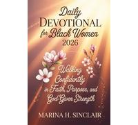 Daily Devotional For Black Women 2026: Walking Confidently in Faith, Purpose, and God-given Strength