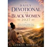 Daily Devotional For Black Women 2027: 365 Days of Scripture Readings, Prayers, and Christian Encouragement for Strength Purpose Healing and God’s Guidance