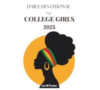 Daily Devotional for College Girls 2025: Rooted in faith, Purpose and Direction