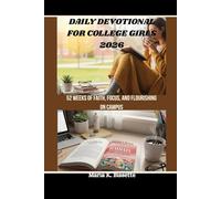 DAILY DEVOTIONAL FOR COLLEGE GIRLS 2026: 52 Weeks of Faith, Focus, and Flourishing on Campus