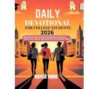 DAILY DEVOTIONAL FOR COLLEGE STUDENTS 2026: 365 Days of Godly Wisdom to Empower Your Faith Guide Your Choices and Brighten Your Campus Years