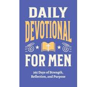 Daily Devotional for Men - 365 Days of Strength, Reflection, and Purpose: Christian Gifts for Men - a Year of Bible Reflections and One-Minute Conversations with God: 2