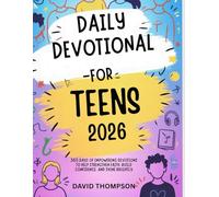 DAILY DEVOTIONAL FOR TEEN 2026: 365 Days of Empowering Devotions to Help Strengthen Faith Build Confidence and Shine Brightly