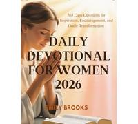 Daily Devotional for Women 2026: 365 Days Devotions for Inspiration, Encouragement, and Godly Transformation