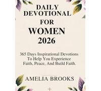 DAILY DEVOTIONAL FOR WOMEN 2026: 365 Days Inspirational Devotions To Help You Experience Faith Peace And Build Faith