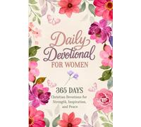 Daily Devotional for Women, 365 Days: 5-Minute Short Christian Devotions to Find Peace, Inspiration, and Strength in God’s Faithful Promises