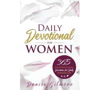 Daily Devotional for Women: 365 Inspirational Devotions for Daily Strength