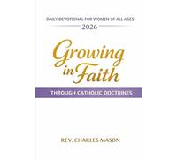 Daily Devotional for Women of All Ages 2026: Growing in Faith Through Catholic Doctrines
