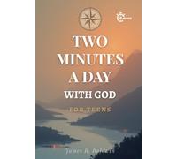 Daily Devotionals for Teens | Two Minutes a Day with God: Two Minutes a Day with God | 365 Daily Devotions with Extra Devotions | Bible Verse | Reflection | Takeway | Prayer