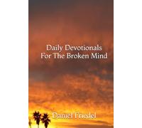 Daily Devotionals For The Broken Mind