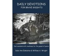 DAILY DEVOTIONS FOR BRAVE KNIGHTS: feet sandaled with readiness for the gospel of peace