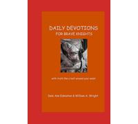 DAILY DEVOTIONS FOR BRAVE KNIGHTS: with truth like a belt around your waist