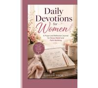 Daily Devotions for Women: A Prayer and Reflection Journal for Stress Relief and Faith Building