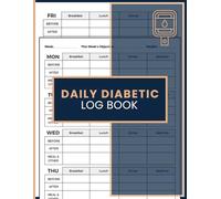 daily diabetic log book: Blood Sugar Record Book to Log Glucose Levels Before and After Meals, Track Daily Results, Monitor Weekly Patterns, and Keep Health Notes