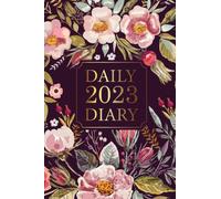 Daily Diary 2023: One Page Per Day, 365 days Fully lined with dated, One day per page from January 2023 - December 2023 with months tab | Rustic Vintage Flower Cover