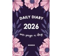 Daily Diary 2026 One Page A Day: 365 days Fully lined with dated