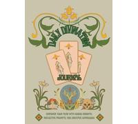 Daily Divination Journal: Empower Your Year with Guided Insights, Reflective Prompts, and Creative Expression