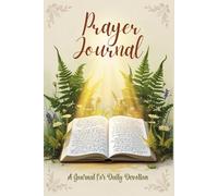 Daily Divine Diary: A Prayerful Journey: A Guided Prayer Planner Which Provides a Structured Yet Flexible Space to Record Your Christian Faith & ... Notebook | 120 Pages | For Women and Men
