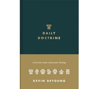 Daily Doctrine: A One-Year Guide to Systematic Theology