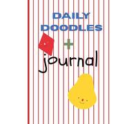 Daily Doodles + Journal: Draw, Write and Release Your Creativity
